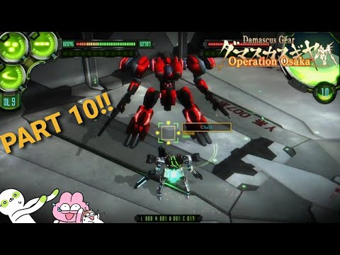 Damascus Gear Operation Osaka HD Edition Part 10