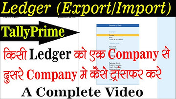 How to Transfer Ledger One Company to Other Company in Tally Prime Export and Import Ledger in Hindi
