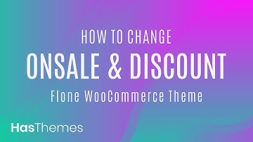 How to change the color of On Sale and Discount badge in Flone WooCommerce theme | Part 12