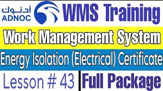 Energy Isolation Certificate (Electrical) with Permit in ADNOC WMS | Lecture # 43