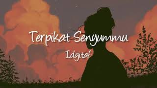 Terpikat Senyummu - Idgitaf ( Lirik )