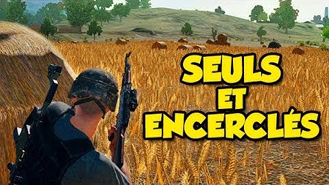 SEULS ET ENCERCLÉS (Playerunknown’s Battleground)