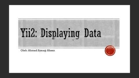7. Yii2 Framework - Displaying Data
