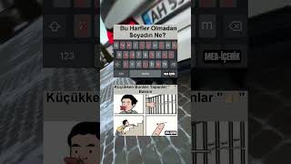 Bu Harfler Olmadan Soy Adın Ne 👀 Şfet