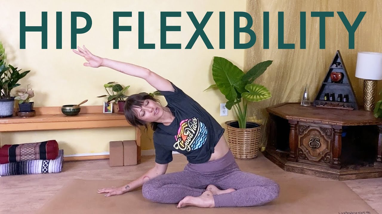 Yoga For Hip Flexibility 30Minutes of Hip Opening Stretches with Jen