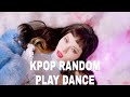 KPOP RANDOM PLAY DANCE/ NO COUNTDOWN.