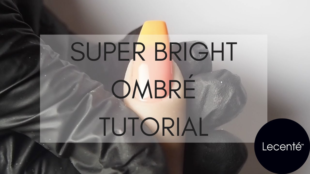 Super Bright Ombré Nail Tutorial | Lecenté Create