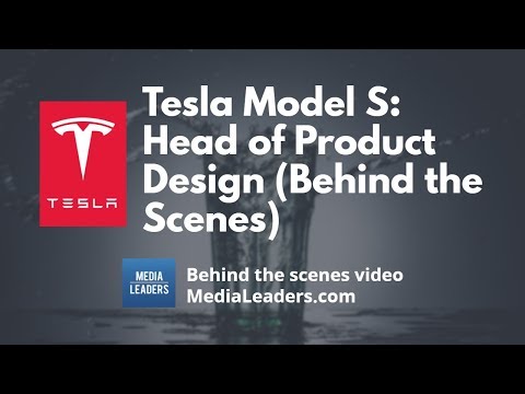 Tesla Model S Head of Product Design (Behind the Scenes ...