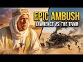 Most Explosive Battle--The Train Ambush • Lawrence of Arabia (1962) #EpicMovieClips