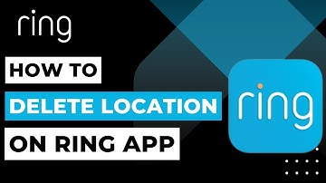 How to Delete Location on RIng | 2023