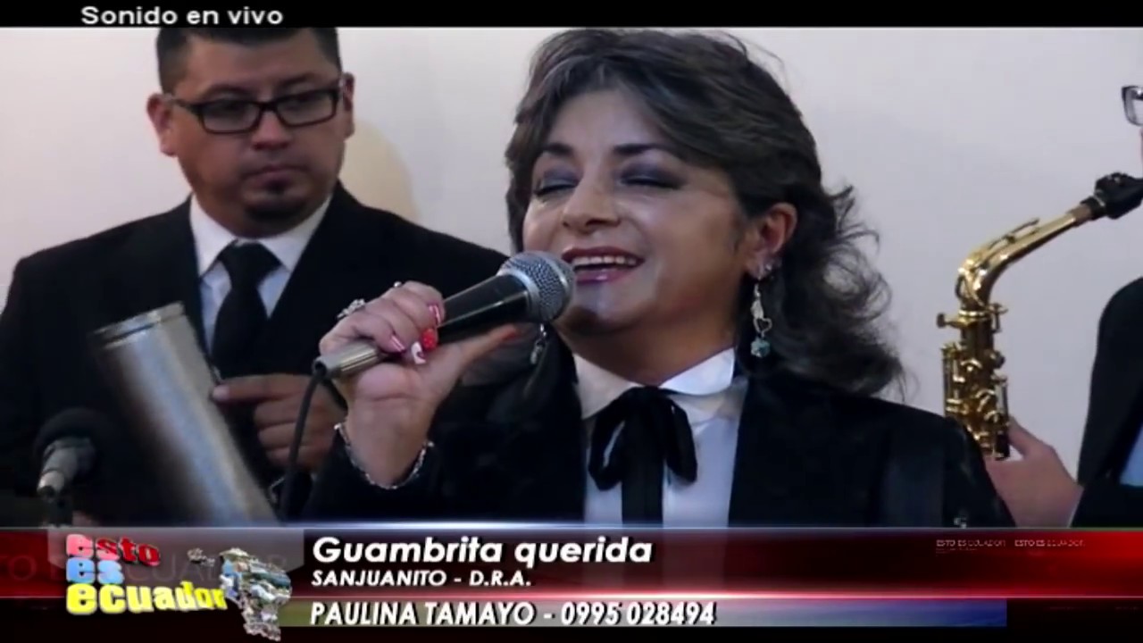 CORAZÓN EQUIVOCADO - GUAMBRITA QUERIDA - SANJUANITOS - PAULINA TAMAYO