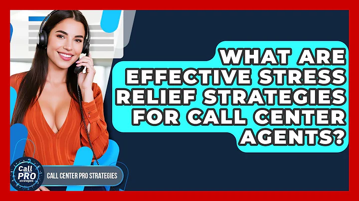 What Are Effective Stress Relief Strategies For Call Center Agents? - Call Center Pro Strategies