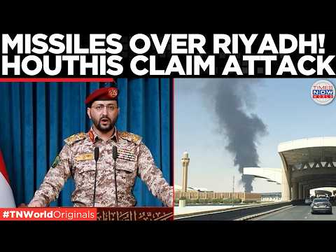 RIYADH UNDER ATTACK? Houthis Claim Ballistic Missiles Targeted Saudi Arabia | Times Now World