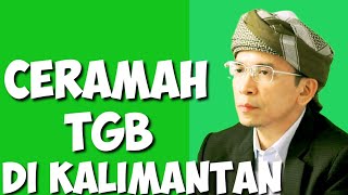 TGB TERBARU-CERAMAH DI KALIMANTAN SELATAN