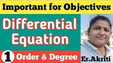 ⭕1. Order and degree of Differential Equation | Class 12 | Important for Board | Er. Akriti |
