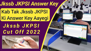 Jkssb JKPSI Answer Key Update Today| Jkssb JKPSI Cut Off 2022| JKPSI Answer Key Update|JKPSI Cut Off