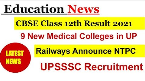 #1 Education News | UPSSSC Recruitment | CBSE 12th Result | Get Latest Education Updates