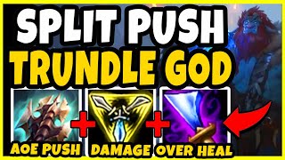 SPLIT PUSH TRUNDLE BUFFED! THEY COULDN'T EVEN 1v3 ME!! MACRO OP! - League of Legends