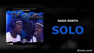 Nado North - Solo [Official Audio] (Self Righteous Ep)