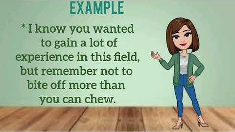 Bite off more than you can chew with examples #learnenglish #idioms