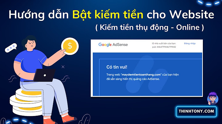 Hướng dẫn đăng ký google adsense cho youtube năm 2024