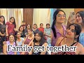 Family get together rupankrita alankritas new vlog