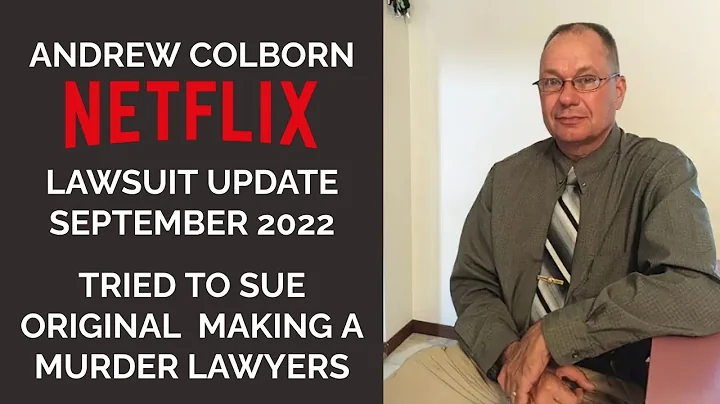 Andrew Colborn Netflix Lawsuit 2022 Update - Tried...