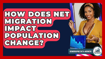 How Does Net Migration Impact Population Change? - Demographic Data Answers
