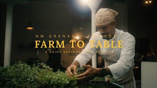 Farm To Table  -  Docuserie| NM - Granada | Season 1  |  A Naiot Espinoza Film Project
