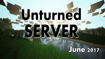 How To Make A Unturned LAN Server | June 2k17