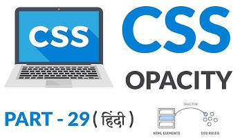 CSS - Opacity - Part - 29 - Web Design Series - Hindi
