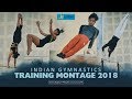 Indian gymnastics training montage 2018