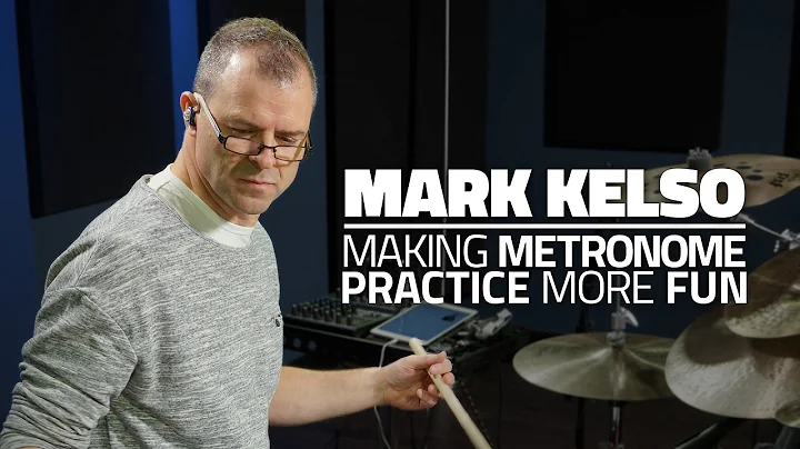 Mark Kelso - Making Metronome Practice More Fun (FULL DRUM LESSON)