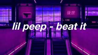 lil peep - beat it (Lyrics)