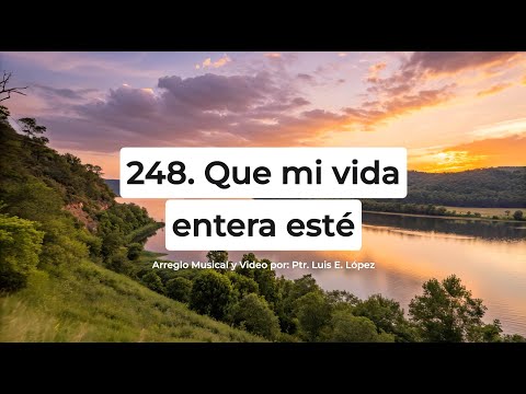 🔴¡NUEVO! Que Mi Vida Entera Esté con Letra - Himno 248 | Himnos Adventistas Cantados 2025
