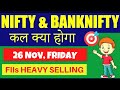 NIFTY PREDICTION & BANKNIFTY ANALYSIS FOR 26 NOV, FRIDAY - NIFTY TARGET & TRADING SETUP FOR TOMORROW