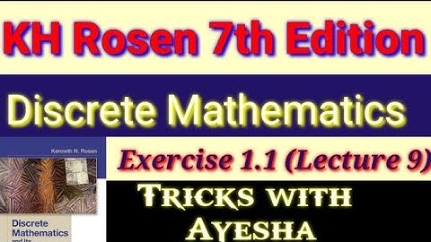 lecture 9 Exercise 1.1 Question 36 discrete mathematics and its applications 7th edition by KH Rosen