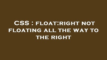 CSS : float:right not floating all the way to the right