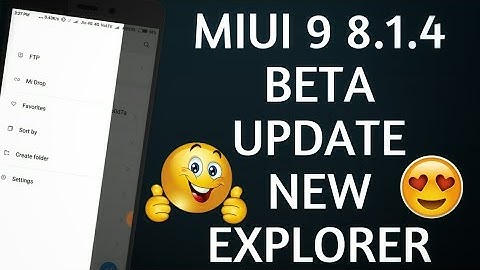 MIUI 9 8.1.4 GLOBAL BETA UPDATE | 2018 FIRST BETA UPDATE | NEW FILE MANAGER UPDATE