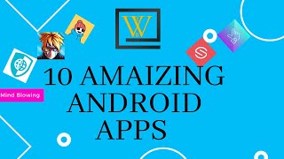 Celebrity 10 Amazing Mind Blowing Android Apps 2021 Wealth