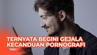 Kenali Gejala Seseorang Kecanduan Pornografi