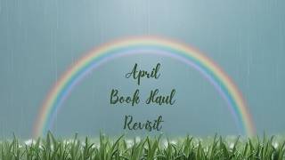 April Book Haul Revisit