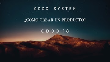 ¿Como crear un producto? l Odoo 18