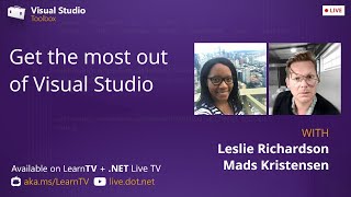 Visual Studio Toolbox Live - Getting the Most Out of Visual Studio