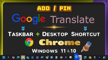 How to Pin Google Translate  Icon to Desktop & Taskbar Toolbar with Google Chrome on Windows Laptop