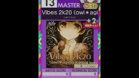 【譜面確認用】 Vibes 2k20 (owl＊aging remix) MASTER 【オンゲキ外部出力】