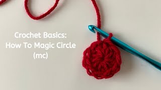 Crochet Basics: How To Magic Circle (mc)