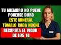 ¿Disfunción eréctil? Estos 3 minerales te devuelven la vitalidad de los 18 años. Salud Masculina