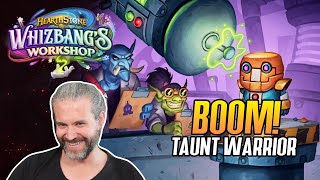 (Hearthstone) BOOM! Taunt Warrior in Whizbang's Workshop