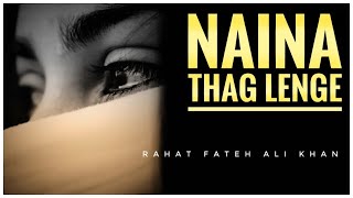 Video thumbnail of "Naina thag lenge rahat fateh ali khan|song lyrics|omkara |ajay devgan |kareena Kapoor|Saif ali khan"